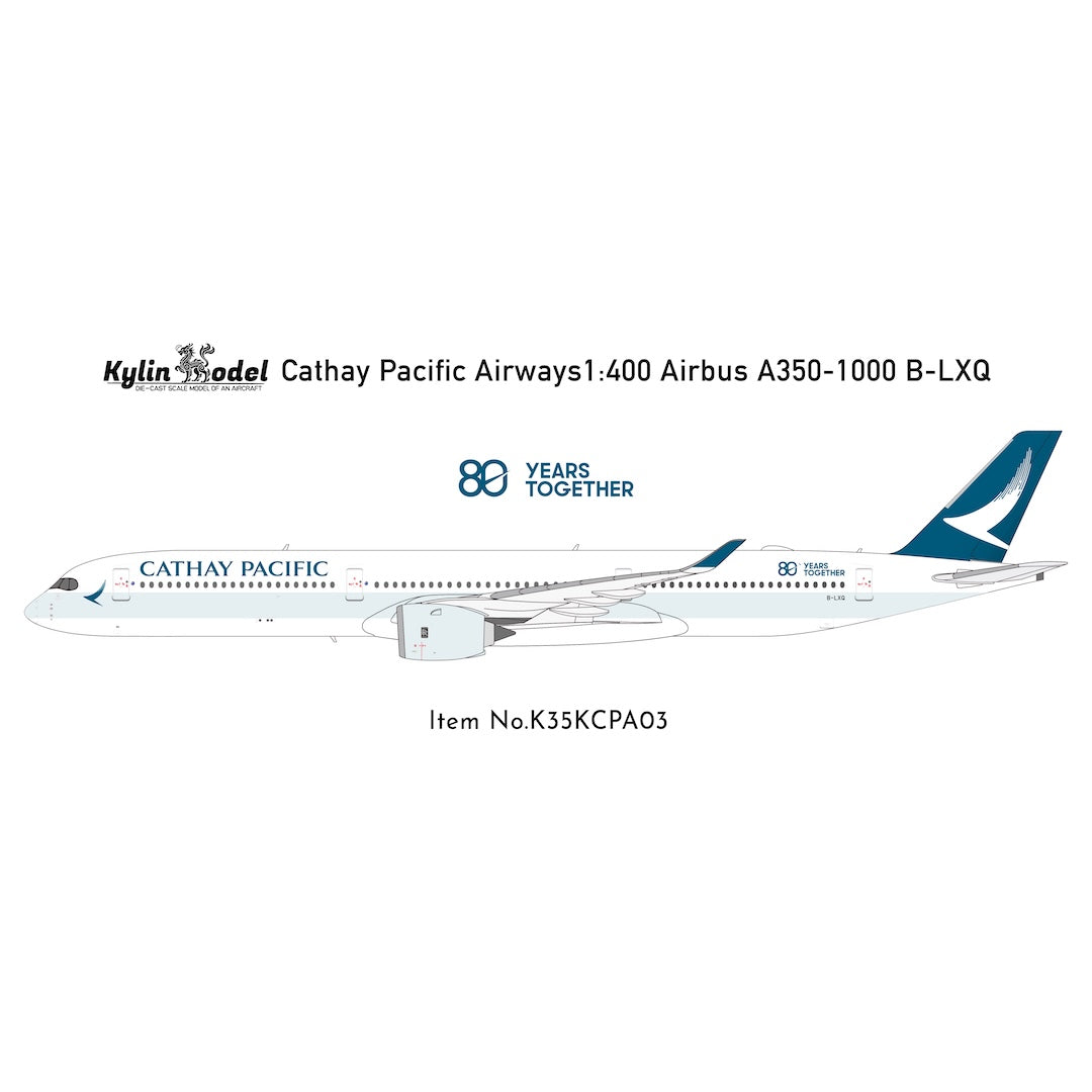 Cathay Pacific A350-1000 "80 Years Together" B-LXQ